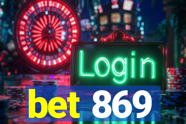 bet 869